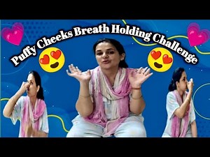 Puffy Cheeks Breath Holding Challenge || Most Requested Video 🥰