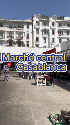 Exploration du Marché Central à Casablanca