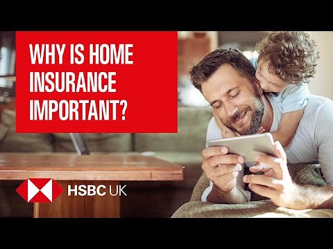 Why is home insurance important? | Insurance & Protection Products | HSBC UK
