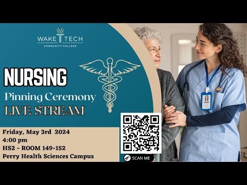 Wake Tech- Martha Mann Smith School of Nursing pinning ceremony | 05/03/2024 | 4pm