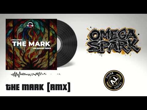 Omega Sparx - THE MARK (Unleashed Remix)
