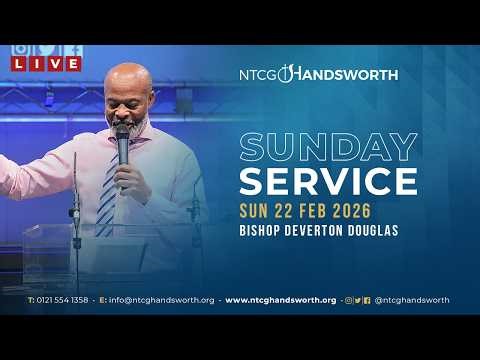 Sunday Service 22nd February 2026 | NTCG Handsworth | Bishop Deverton Douglas