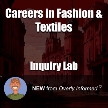 Careers in Fashion & Textiles Inquiry-Based Lab