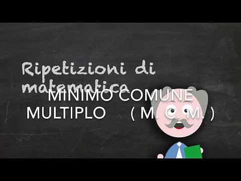 m.c.m. Cos’è e come si calcola il minimo comune multiplo