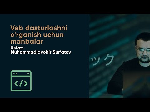 Veb dasturlashni o'rganish uchun manbalar