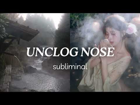 UNCLOG NOSE | Clear your sinuses and breath well through your nose subliminal