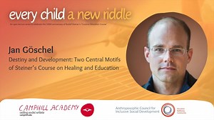 Destiny and Development: Two Central Motifs of Steiner’s Course on Healing and Education | Jan Göschel