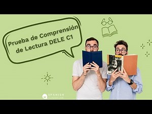 💥 📗¡Así es la Prueba de Comprensión de Lectura del examen DELE C1!