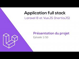 Application full stack Laravel et InertiaJS - Présentation du projet
