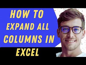 How To Expand All Columns In Excel In 2026 - Full Guide