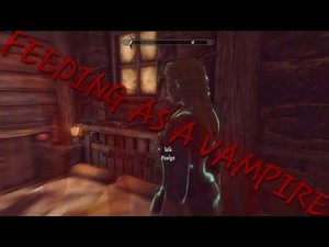 Skyrim How to feed as a vampire (extended version)