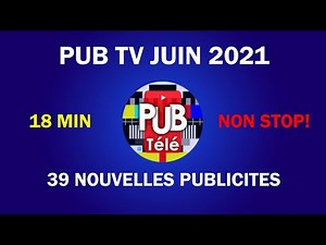 Pub / Spot TV mois Juin 2021 France - 39 nouvelles publicités : 18 min !
