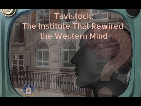 Tavistock: The Institute That Rewired the Western Mind