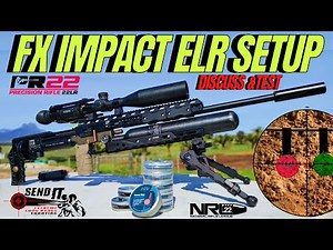 FX IMPACT ELR AIR GUN SETUP & DISCUSS I AIR GUN SETUP FOR PRECISION SHOOTING AND AIR GUN HUNTING