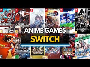 Top 55 Best Anime Games on Nintendo Switch!