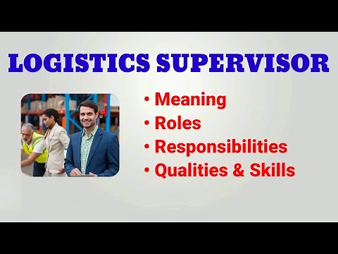 Logistics Supervisor Job Description | Roles and Responsibilities | Qualities Skills