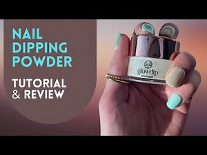 ULTIMATE BEGINNERS Tutorial for Dip Powder Nails | GLOWDIP Kit REVIEW