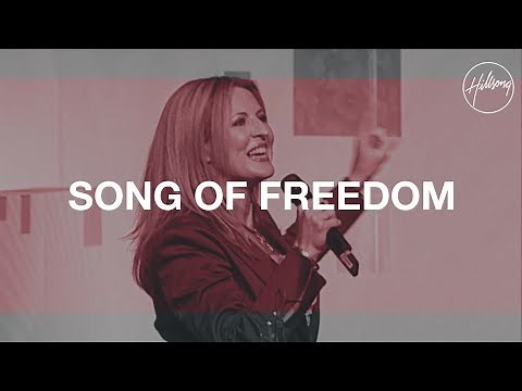 Song Of Freedom - Hillsong Worship