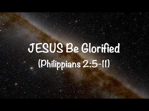 JESUS Be Glorified version 2