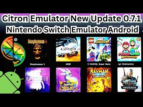 Citron Emulator | New Update 0.7.1 | The Nintendo Switch Emulator Android
