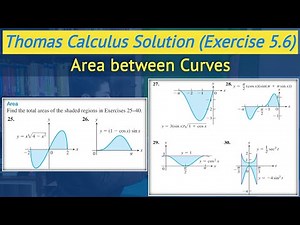 Thomas calculus exercise 5.6 Q25 to Q30 | Area between the two curves || Lec 43