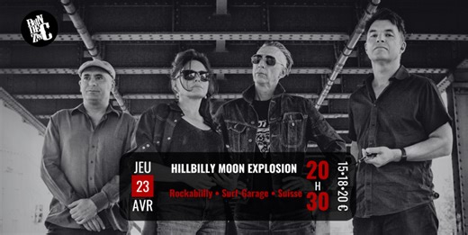 Tickets : HILLBILLY MOON EXPLOSION (Rockabilly • Surf-Garage • Suisse)