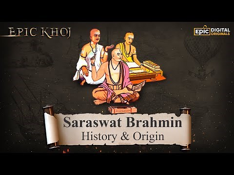 Saraswat Brahmin - History & Origin | #EPICKHOJ | Full Episode