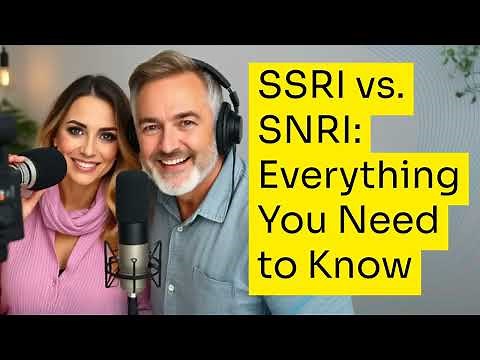SSRI vs. SNRI: Everything You Need to Know