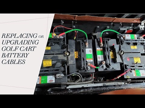 How to replace or upgrade battery cables for a Golf Cart