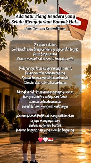 Puisi Kemerdekaan, Ada Satu Tiang Bendera yang Selalu Mengajarkan Banyak Hal. #puisikemerdekaan #fyp