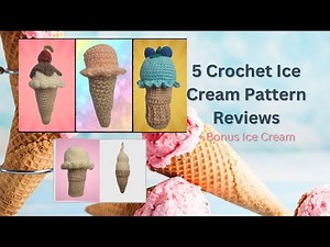 5 Beginner-Friendly Crochet Ice Cream Pattern Reviews [Beginner Amigurumi]
