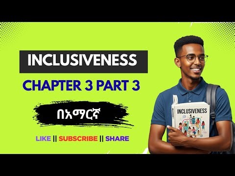 Inclusiveness Chapter 3 Part 3 በአማርኛ || Freshman Courses