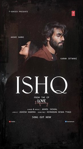 ISHQ by Anmol Jaswal | Feat. Karan Jotwani, Aashi Sahni | Love Frequency