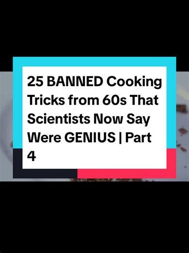 Banned Cooking Tricks from the 60s: 25 Genius Ideas