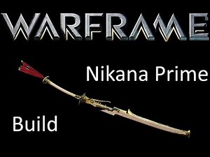 Warframe Nikana Prime build