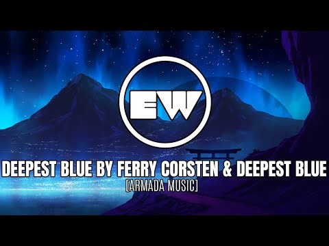 Ferry Corsten x Deepest Blue - Deepest Blue