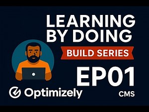 Optimizely CMS - Learning by Doing : EP01