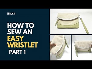 Swoon Heidi Wristlet Tutorial (Part 1) Free Pattern and Step-by-Step Guide ‪@SewlyJo‬