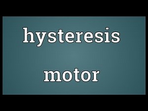 Hysteresis motor Meaning