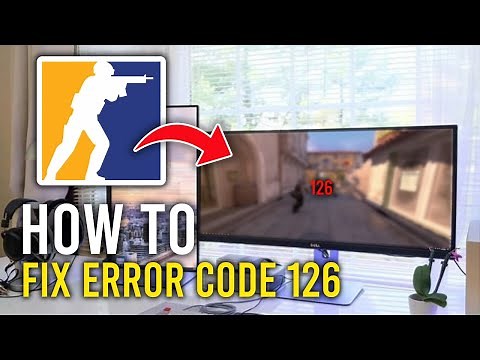 How to Fix Counter-Strike 2 Error Code 126 – CS2 | 2026