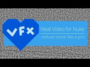 Neat Video for Nuke // reduce noise like a pro