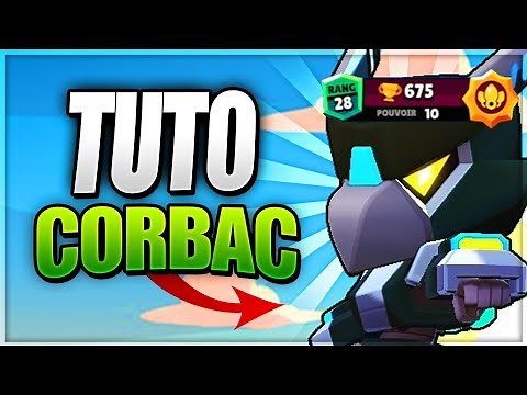 GUIDE : BIEN JOUER CORBAC [2020] || Brawl Stars