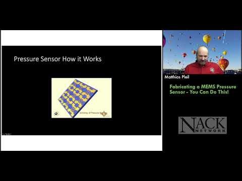 NACK S12: Fabricating a MEMS Pressure Sensor – You Can Do This!