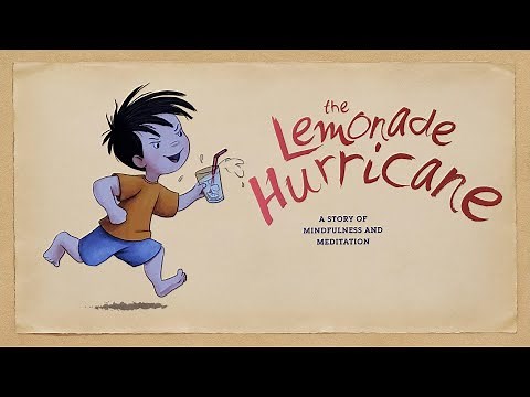The Lemonade Hurricane: a story of mindfulness and meditation - a read out loud story book