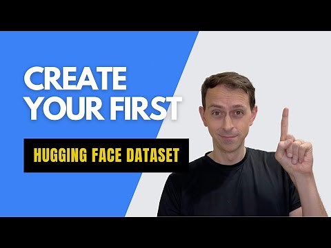 Creating Your First Hugging Face Dataset
