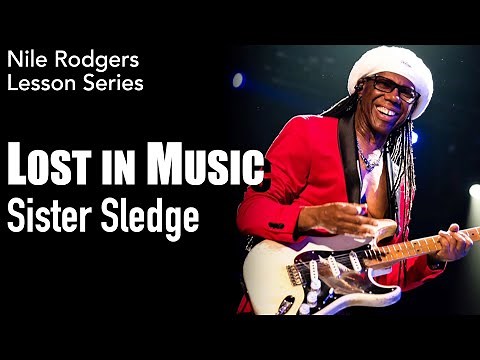 Sister Sledge - 'Lost in Music' Guitar Lesson | Nile Rodgers Series