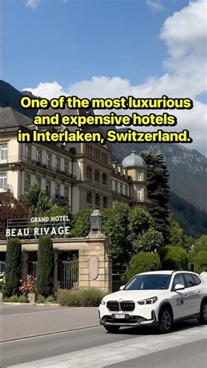 One of the most luxurious and expensive hotels in Interlaken, Switzerland.