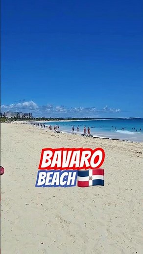 Dominican Republic’s Bávaro Beach – Unreal Beauty