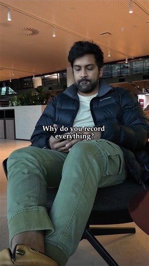 Why do you record everything? 🎥
