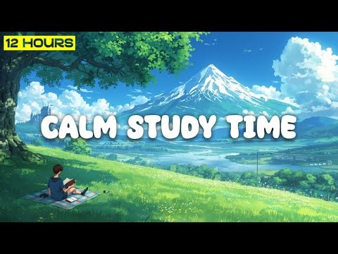 12 Hours Calm Study Time 🍃 Relaxing Anime Ambience for Focus & Concentration